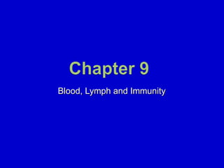 Blood, Lymph and Immunity 