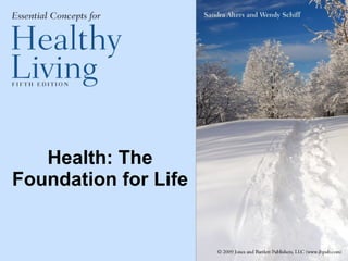 Health: The Foundation for Life 