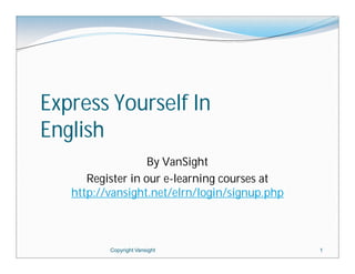 Express Yourself InEnglish By VanSight 