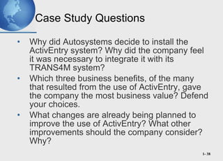 Case Study Questions <ul><li>Why did Autosystems decide to install the ActivEntry system? Why did the company feel it was ...