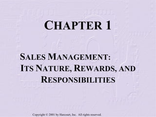 C HAPTER  1 S ALES  M ANAGEMENT:  I TS  N ATURE,  R EWARDS, AND  R ESPONSIBILITIES 