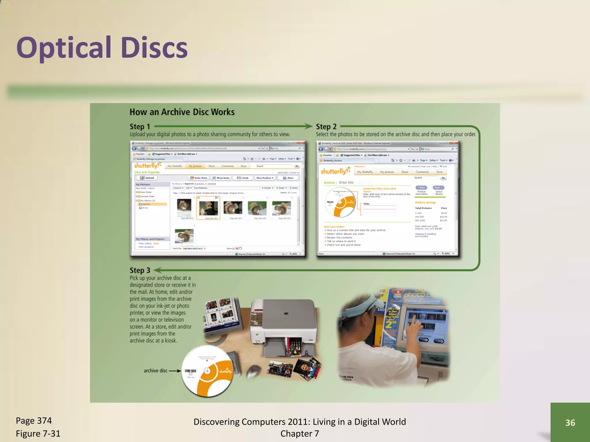 Optical Discs




Page 374        Discovering Computers 2011: Living in a Digital World   36
Figure 7-31                         Chapter 7
 
