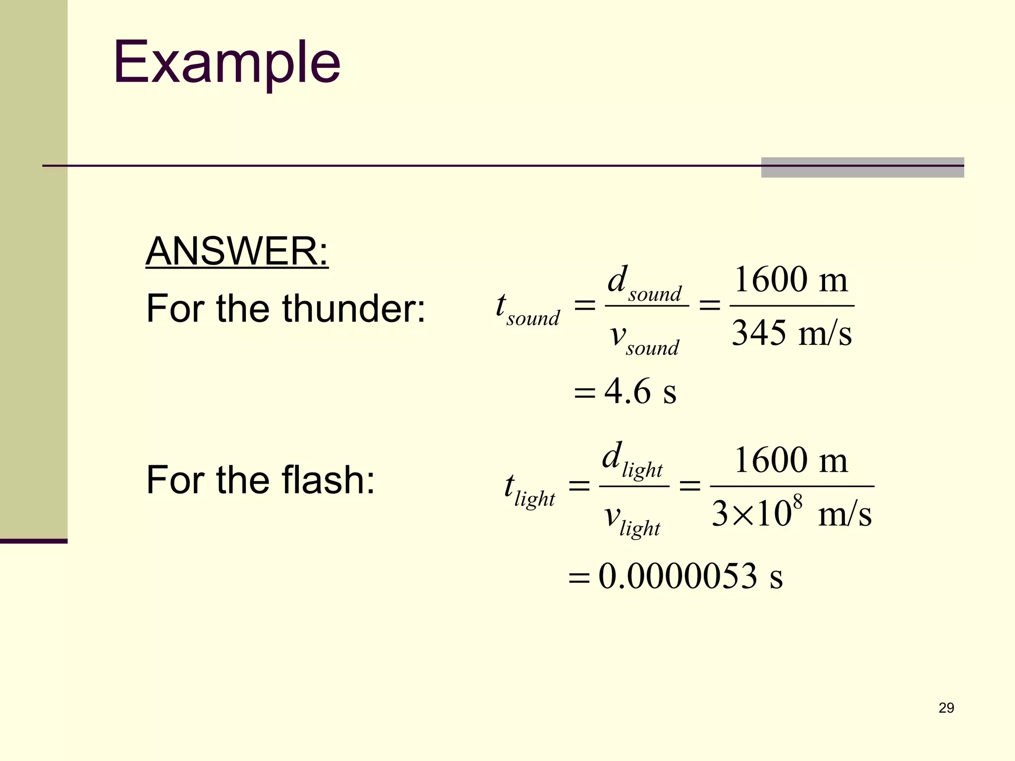 Example ANSWER: For the thunder: For the flash: 