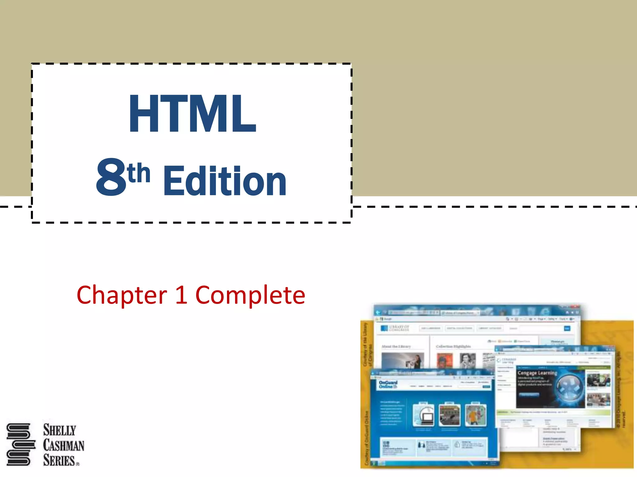 Chapter 1 Complete
HTML
8th Edition
 