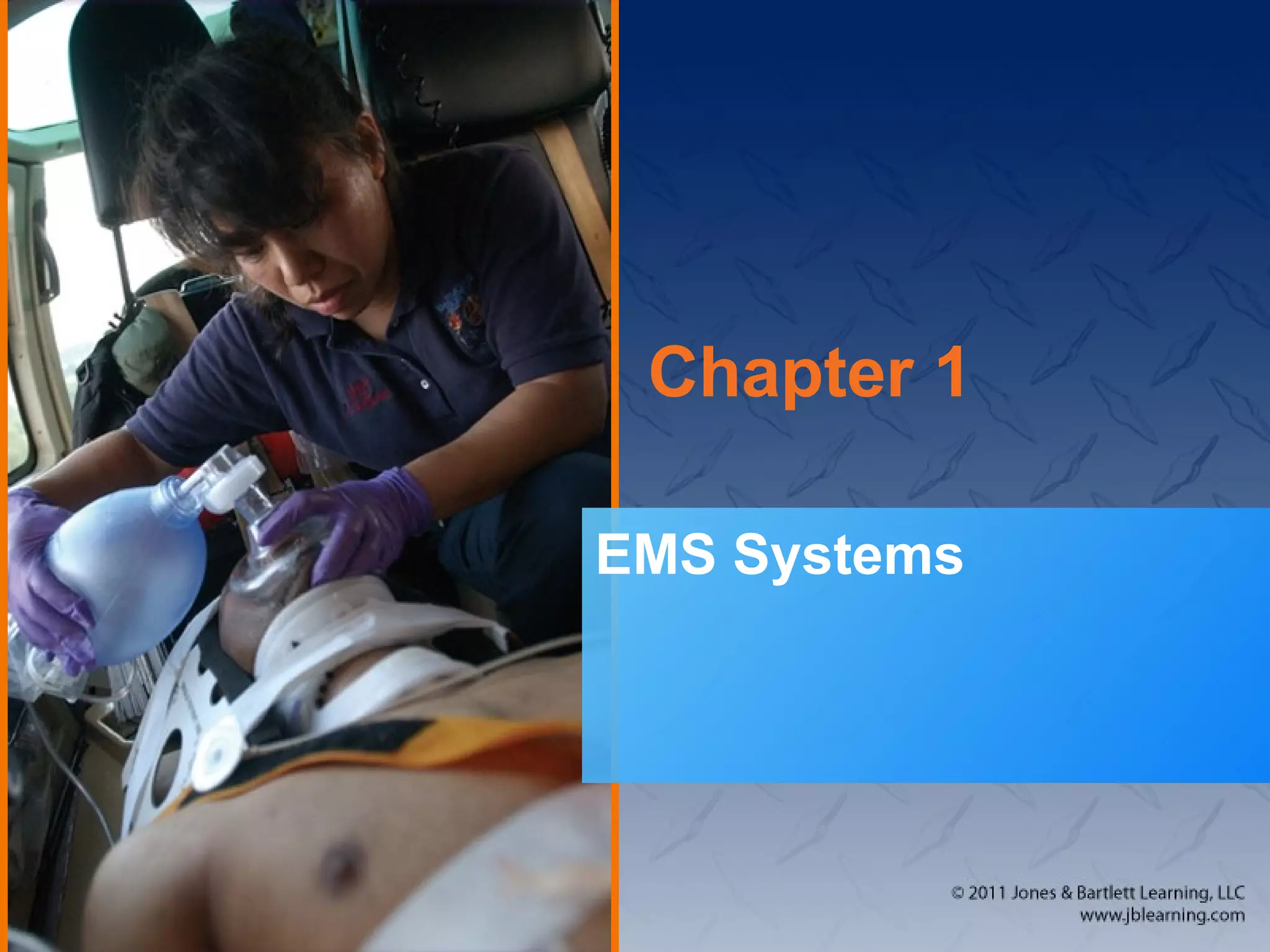 Chapter 1
EMS Systems
 