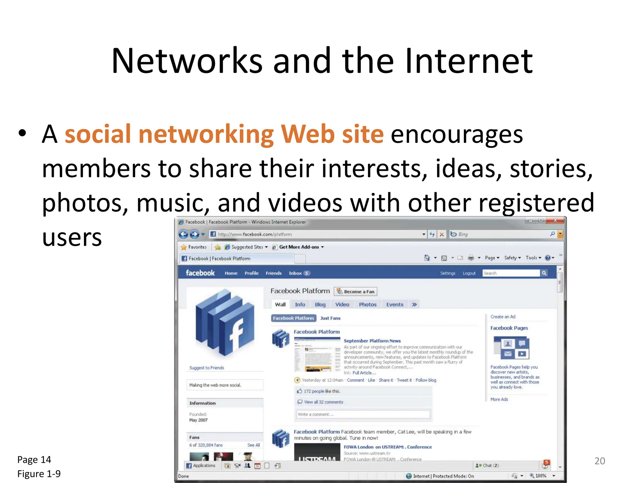 Networks and the Internet
• A social networking Web site encourages
members to share their interests, ideas, stories,
photos, music, and videos with other registered
users
Discovering Computers 2012: Chapter 1 20
Page 14
Figure 1-9
 
