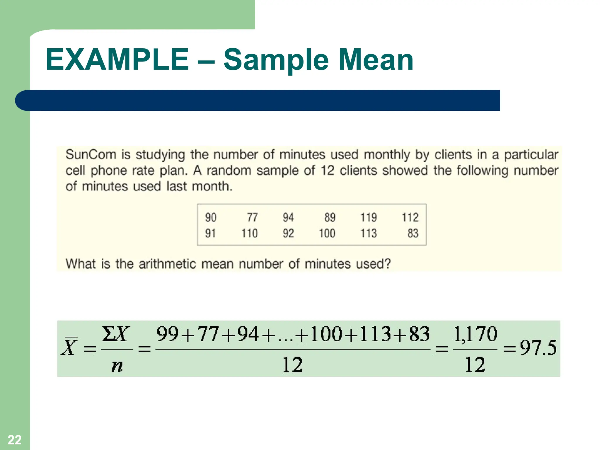 22
EXAMPLE – Sample Mean
 