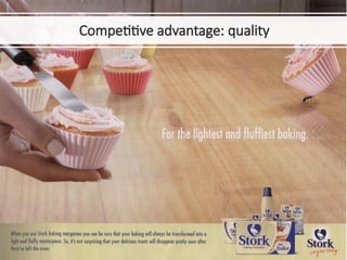 Competitive advantage: quality
 