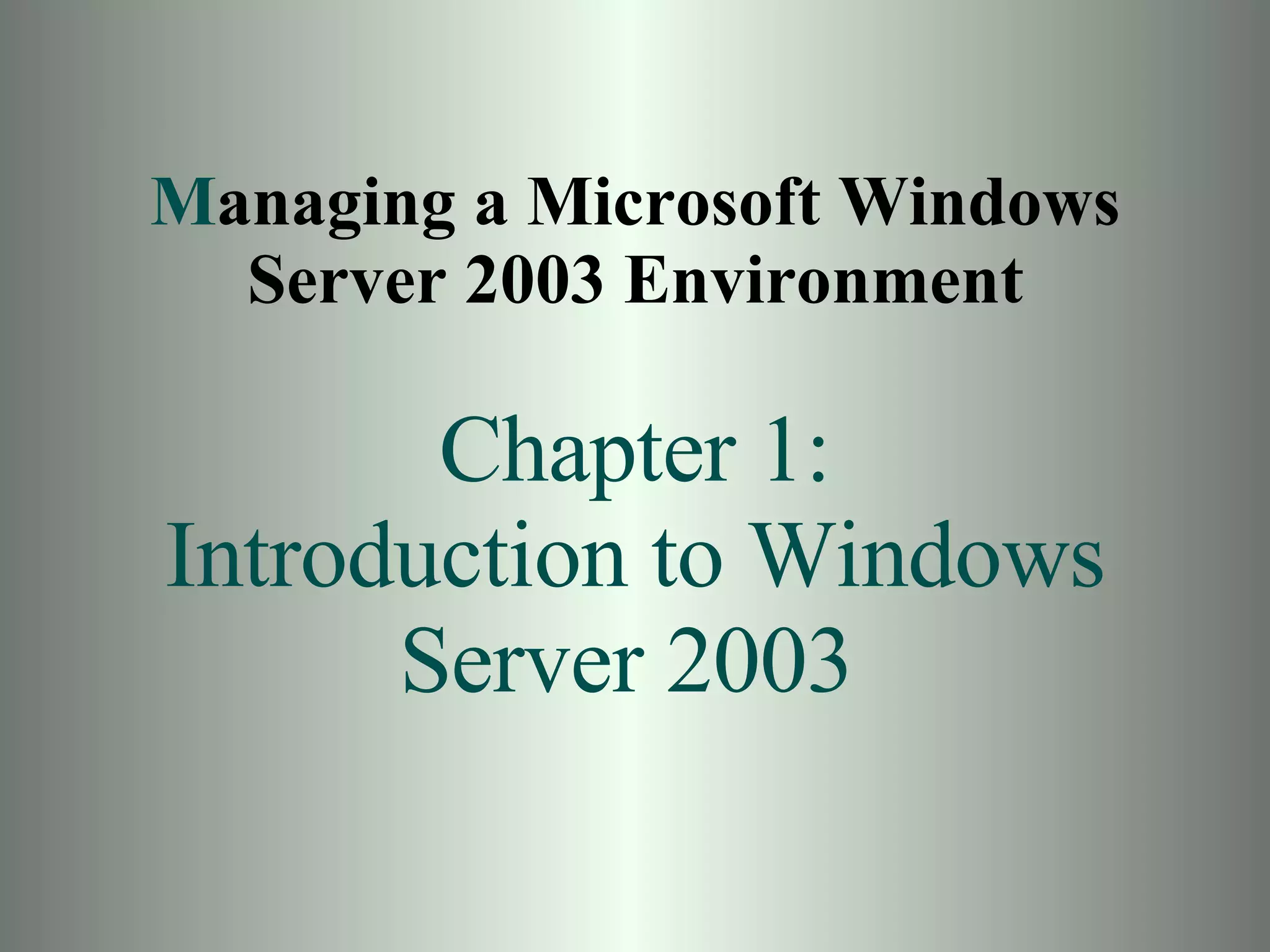 Chapter01 Introduction To Windows Server 2003 | PPT