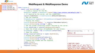 09/18/2025 23
WebRequest & WebResponse Demo
using System;
using System.IO;
using System.Net;
 