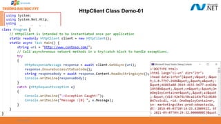 09/18/2025 27
HttpClient Class Demo-01
using System;
using System.Net.Http;
using
System.Threading.Tasks;
 