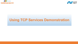 Using TCP Services Demonstration
 