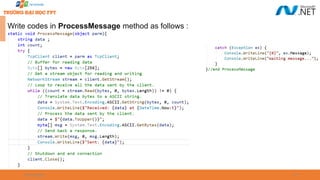 09/18/2025 47
Write codes in ProcessMessage method as follows :
 