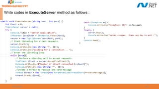 09/18/2025 48
Write codes in ExecuteServer method as follows :
 