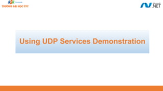 Using UDP Services Demonstration
 