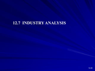 12-26
12.7 INDUSTRYANALYSIS
 