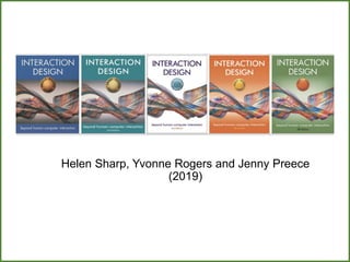 Helen Sharp, Yvonne Rogers and Jenny Preece
(2019)
 