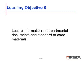 Learning Objective 9
Locate information in departmental
documents and standard or code
materials.
1–43
 