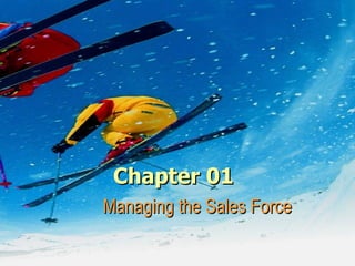 Managing the Sales Force Chapter 01 