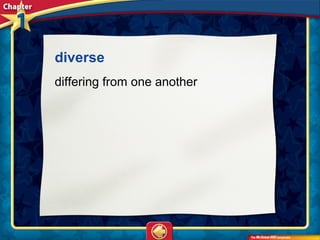 diverse
differing from one another
 