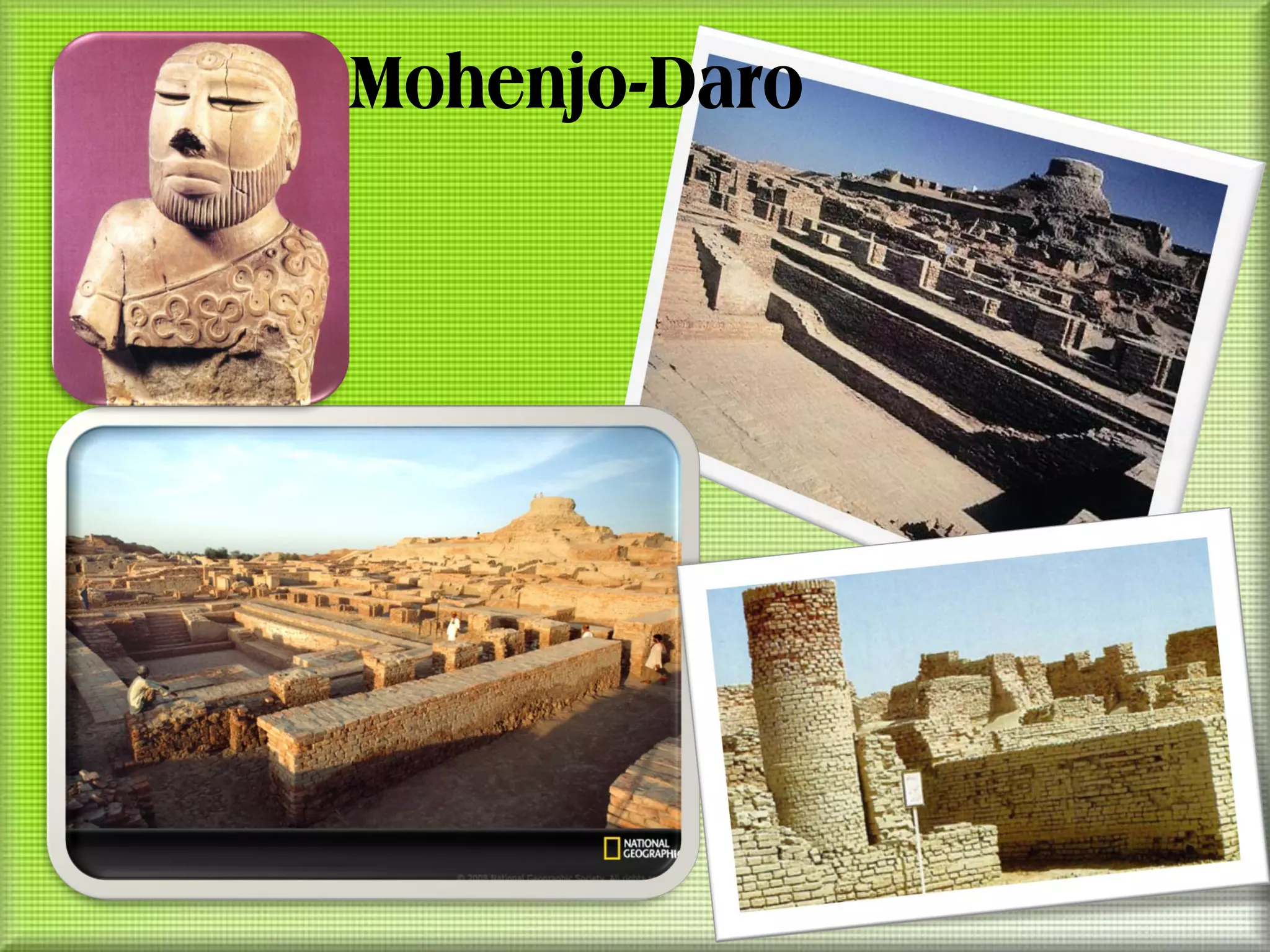 Mohenjo-Daro
 