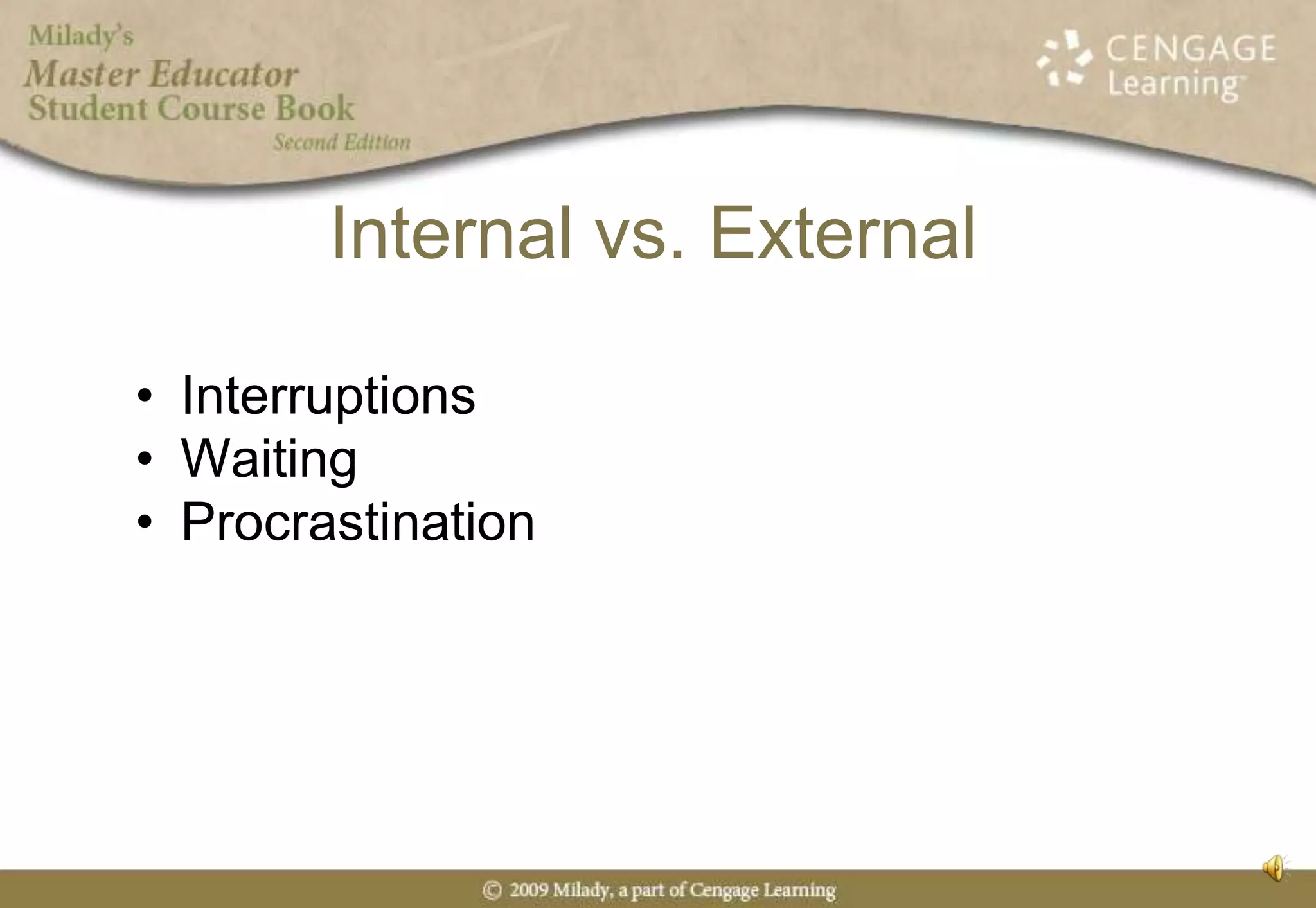 Internal vs. ExternalInterruptionsWaitingProcrastination