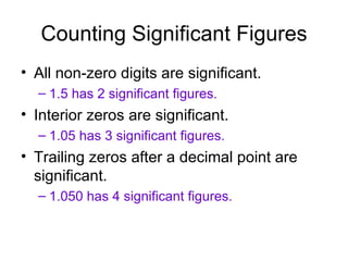 Counting Significant Figures ,[object Object],[object Object],[object Object],[object Object],[object Object],[object Object]