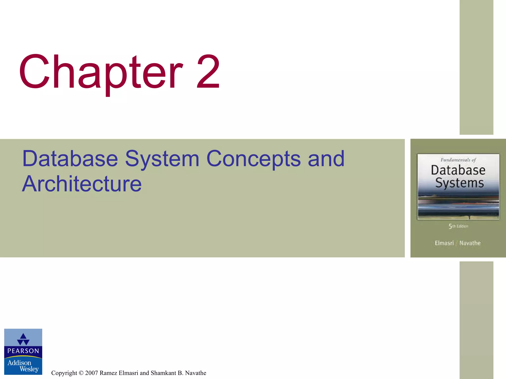 Chapter 2 Database System Concepts and Architecture 