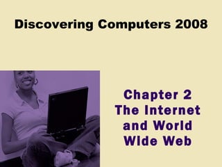 Chapter 2 The Internet and World Wide Web 