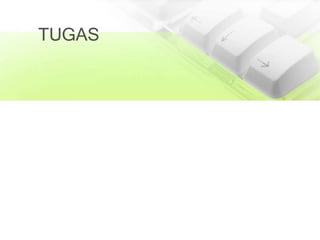 TUGAS
 