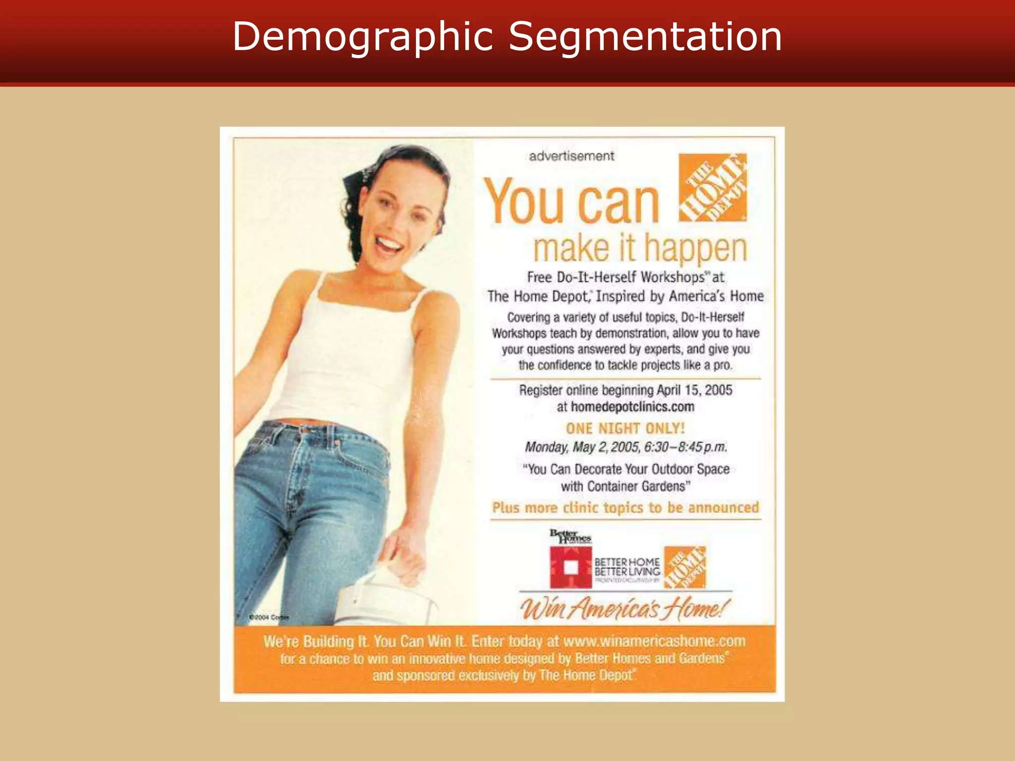 Demographic Segmentation
 