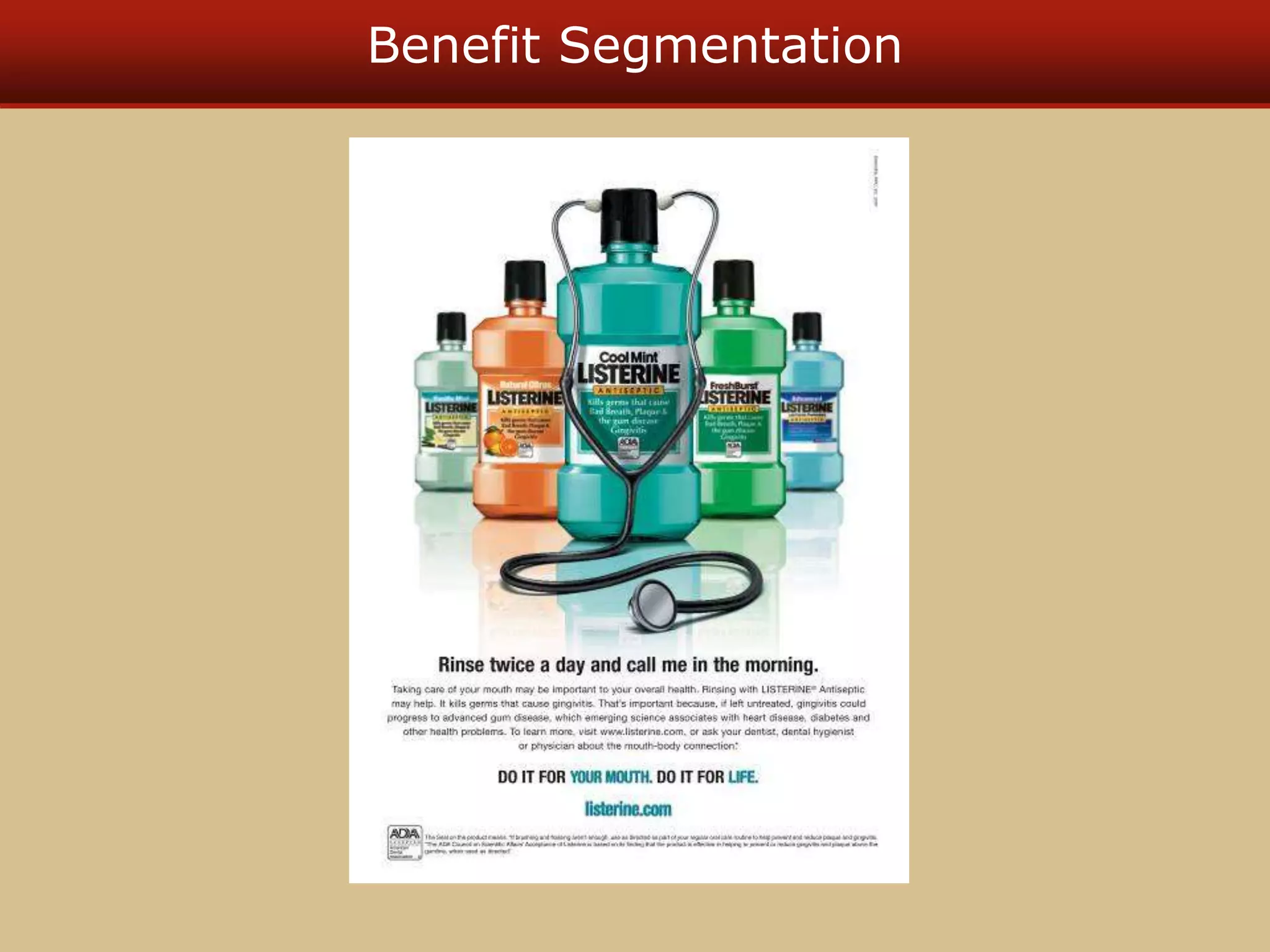 Benefit Segmentation
 