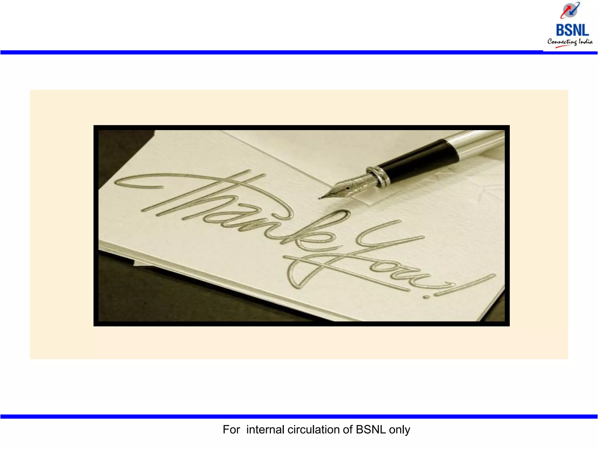 For internal circulation of BSNL only
 