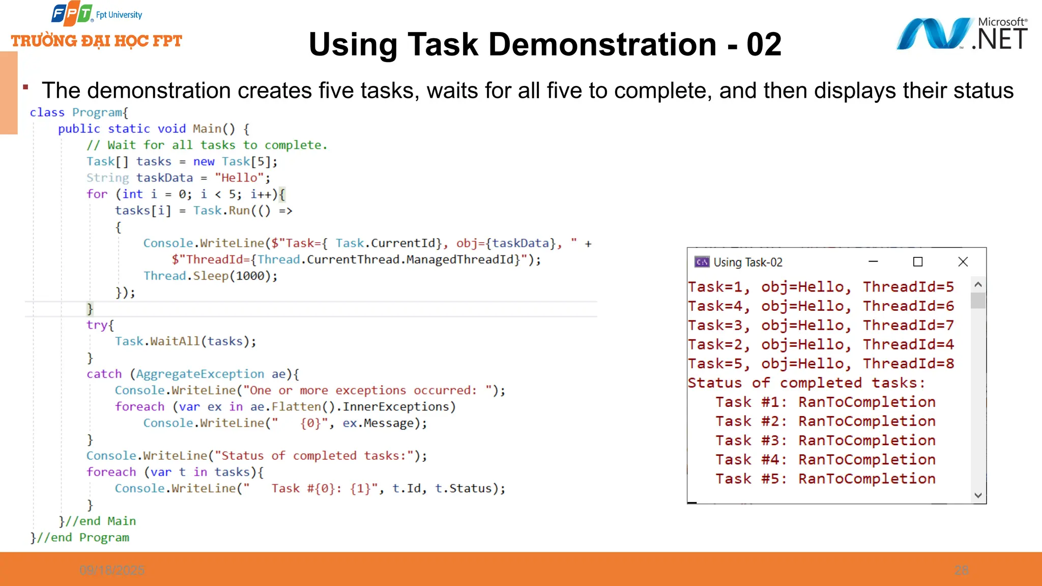 09/18/2025 28 Using Task Demonstration - 02  The demonstration creates five tasks, waits for all five to complete, and then displays their status 