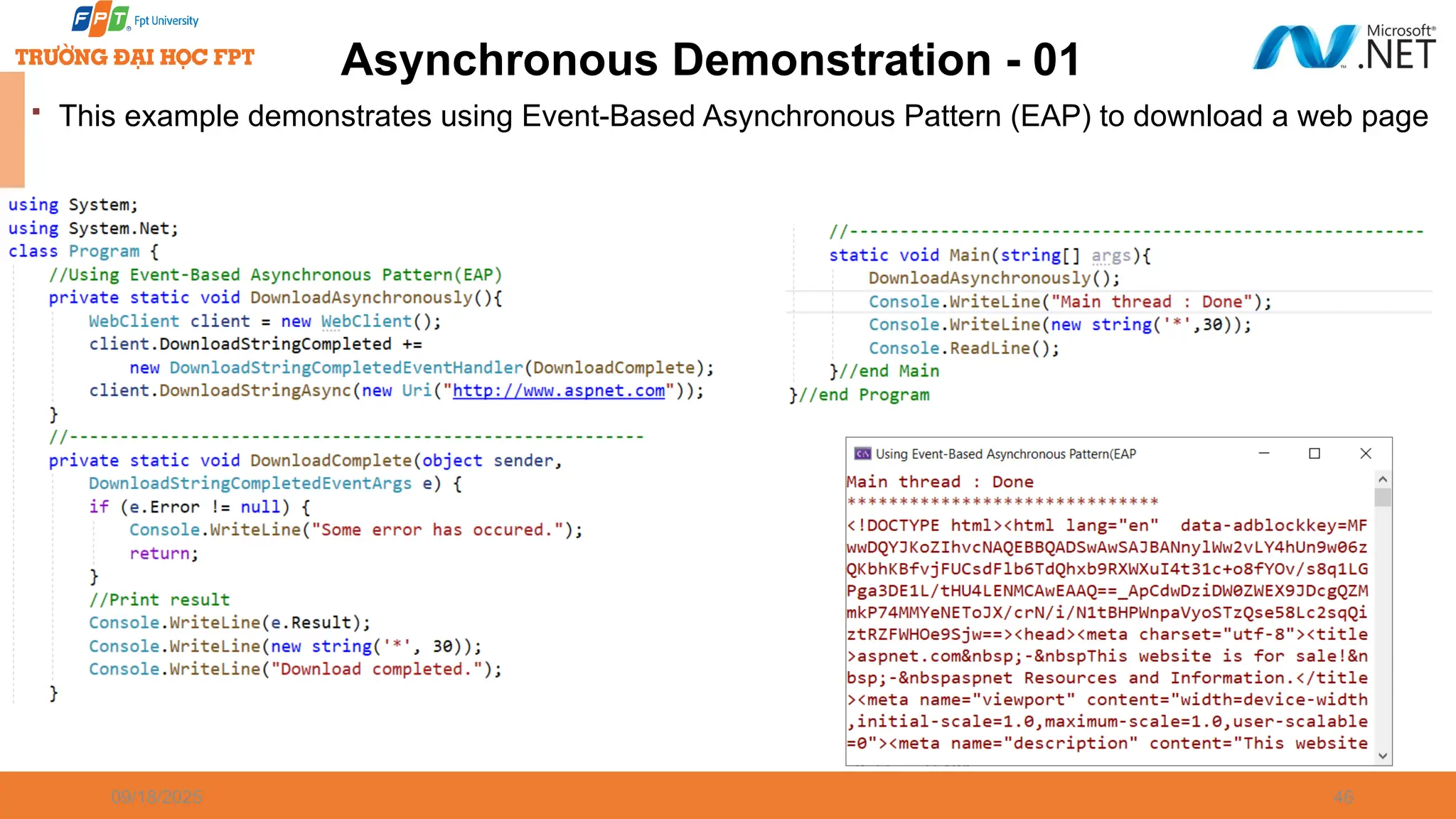09/18/2025 46 Asynchronous Demonstration - 01  This example demonstrates using Event-Based Asynchronous Pattern (EAP) to download a web page 
