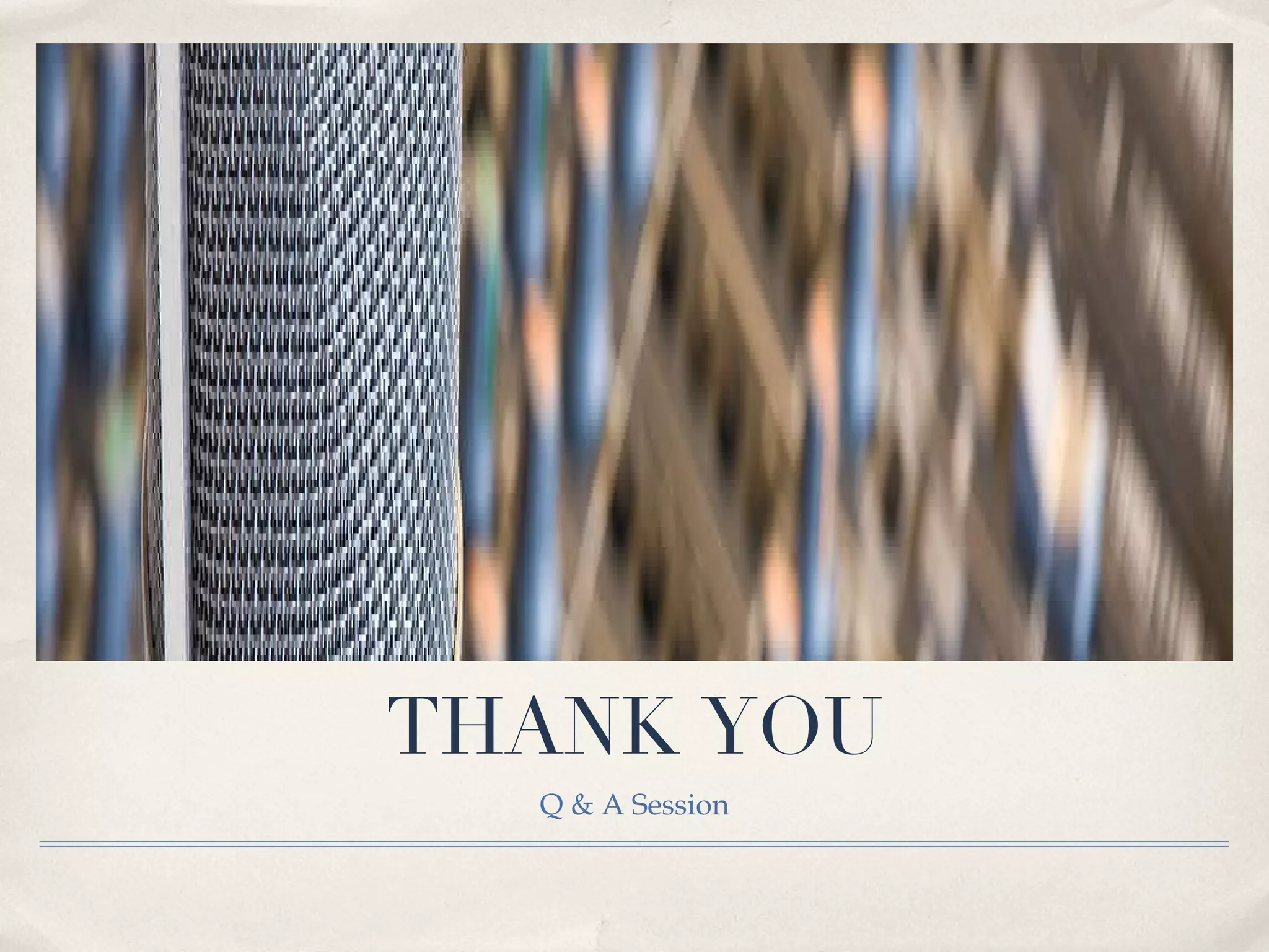 THANK YOU Q & A Session 