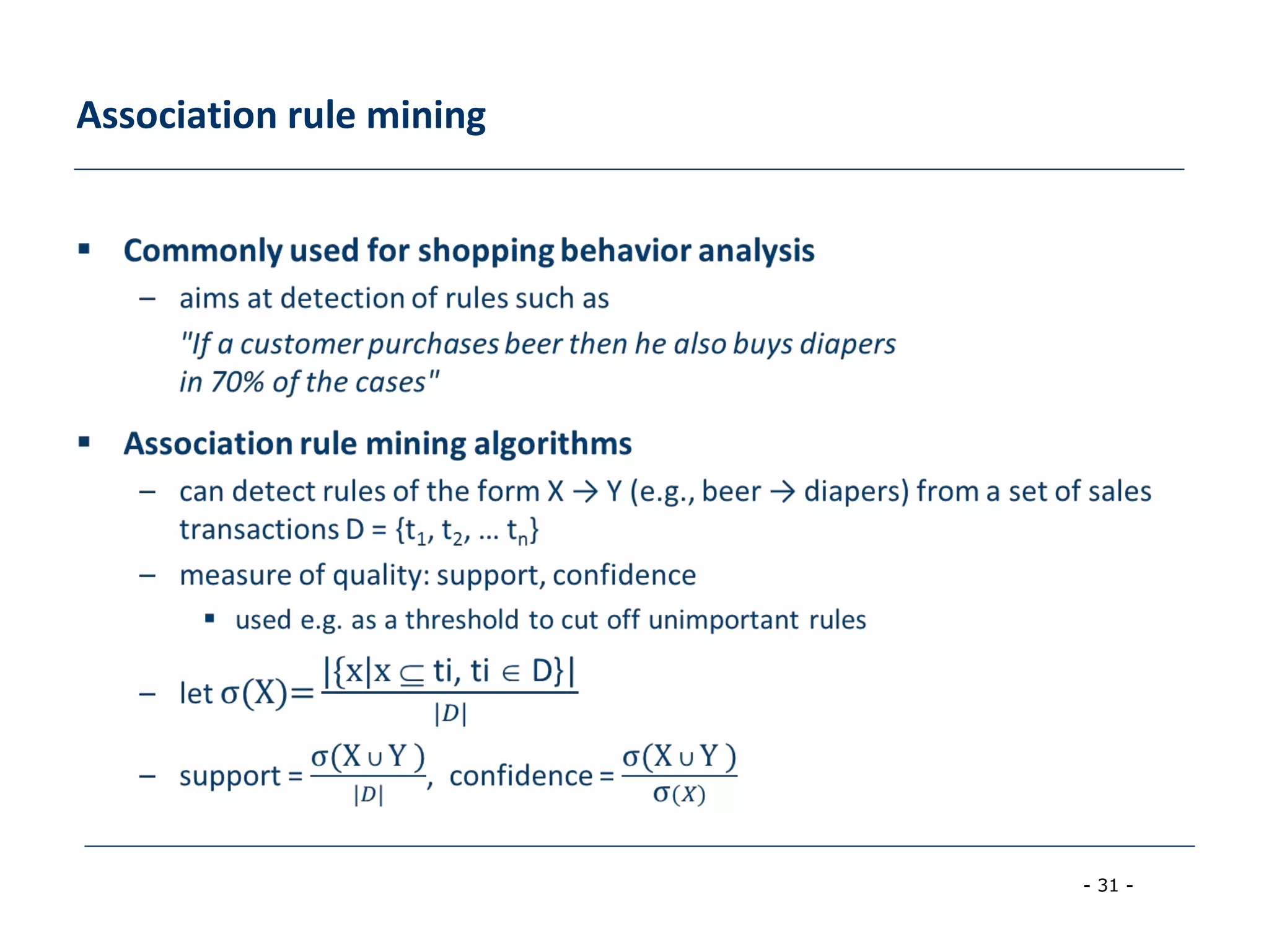 - 31 -
Association rule mining
 