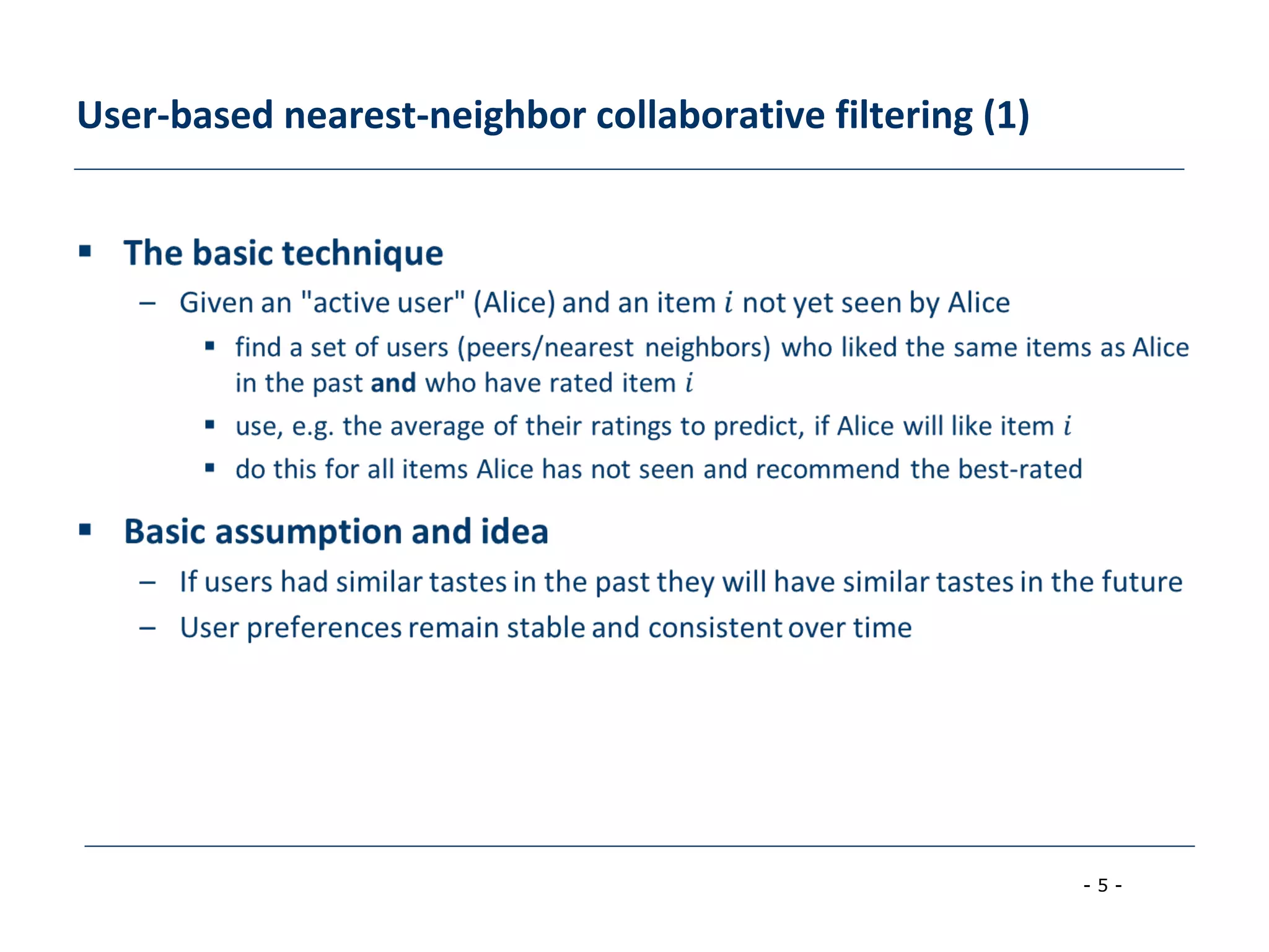 - 5 -
User-based nearest-neighbor collaborative filtering (1)
 