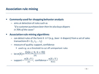 - 31 -
Association rule mining
 