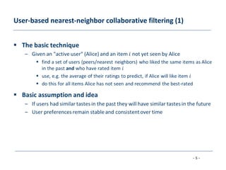 - 5 -
User-based nearest-neighbor collaborative filtering (1)
 
