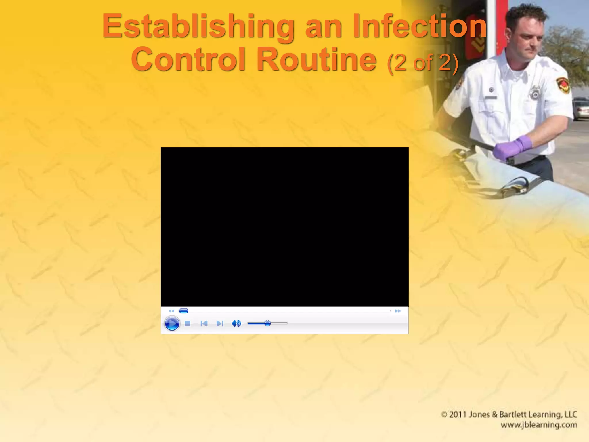 Establishing an Infection
Control Routine (2 of 2)
 