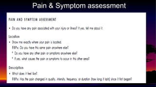 Pain & Symptom assessment
 