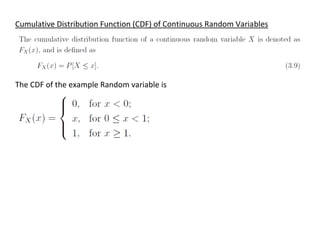 Cumulative Distribution Function (CDF) of Continuous Random Variables
The CDF of the example Random variable is
 
