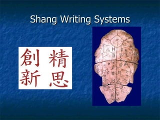 Shang Writing Systems 