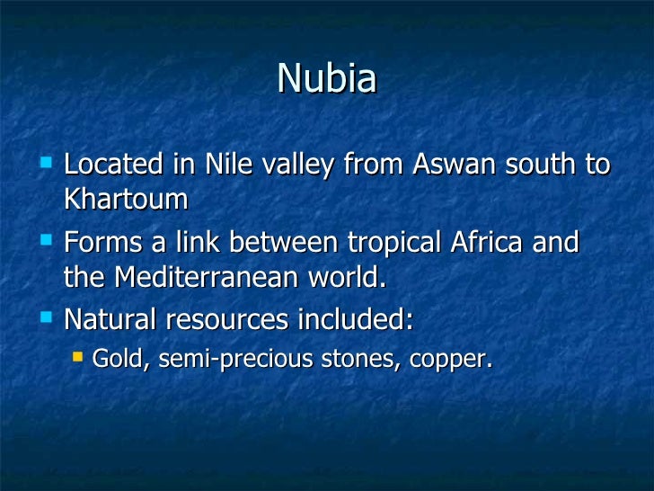 What Are The Natural Resources Of Nubia What Are The Natural Resources Of Nubia