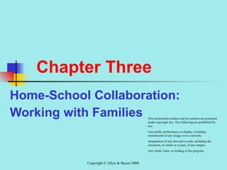 Chapter Three Home-School Collaboration: Working with Families ,[object Object],[object Object],[object Object],[object Object]