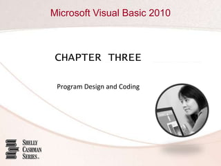 CHAPTER THREE Program Design and Coding 