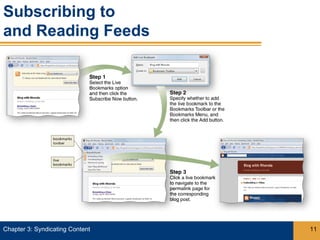 Subscribing to
and Reading Feeds




Chapter 3: Syndicating Content   11
 