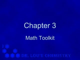 Chapter 3
Math Toolkit
 