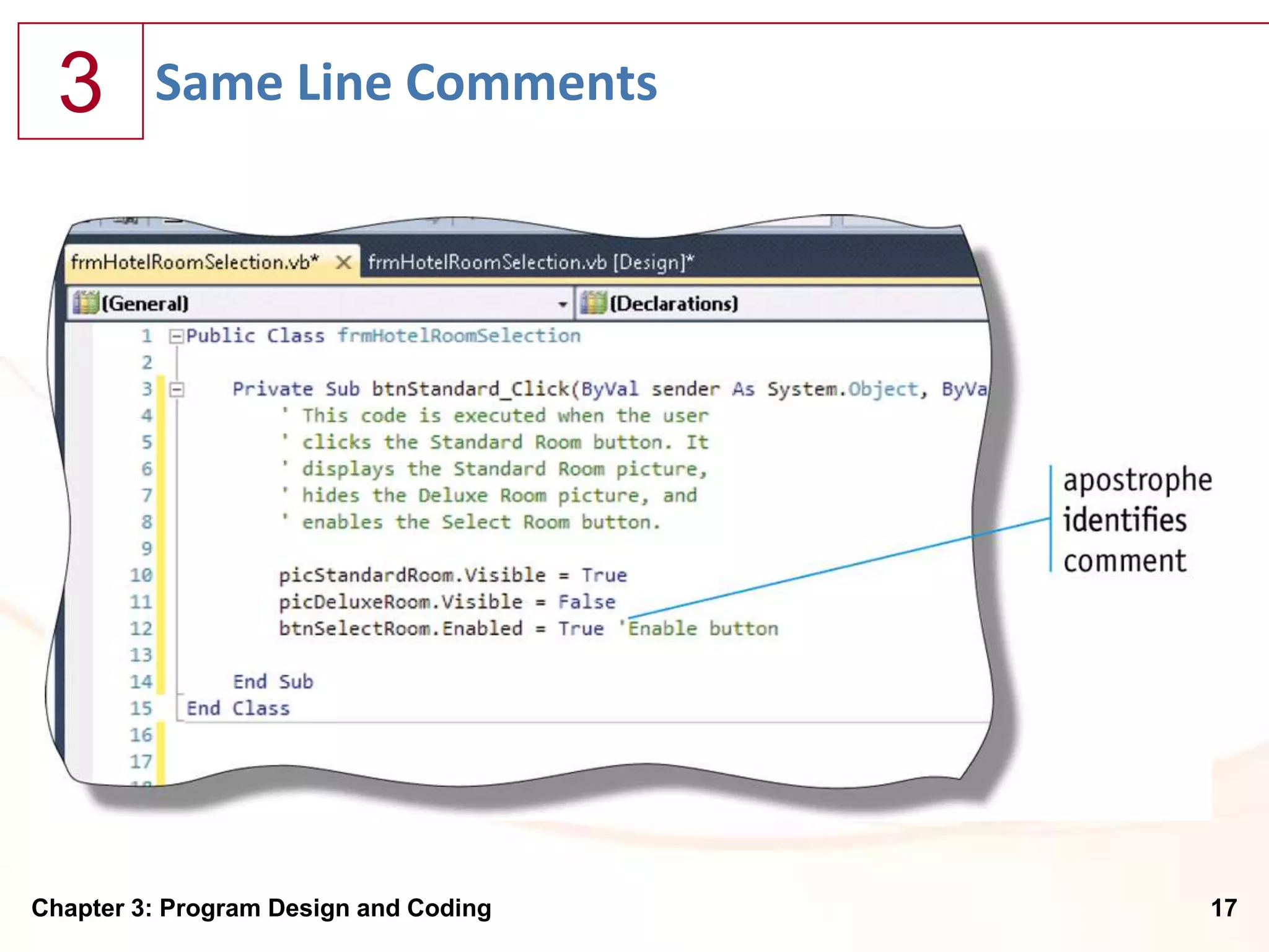 3      Same Line Comments




Chapter 3: Program Design and Coding   17
 